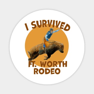 I Survived Bullriding, Fort Worth Rodeo Magnet